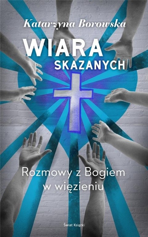 Wiara skazanych Wiara skazanych
