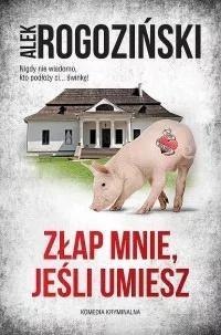 Złap mnie, jeśli umiesz ALEK ROGOZIŃSKI