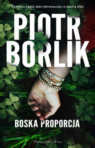 Boska proporcja PIOTR BORLIK