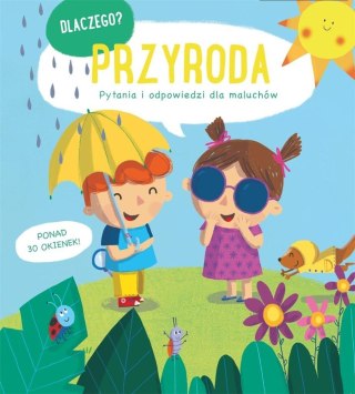 Dlaczego? Pytania i odpowiedzi... - Przyroda