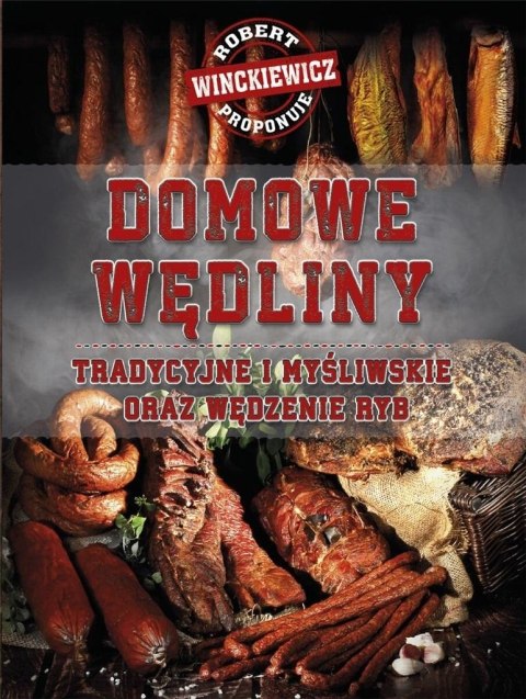 Domowe wędliny tradycyjne i myśliwskie..