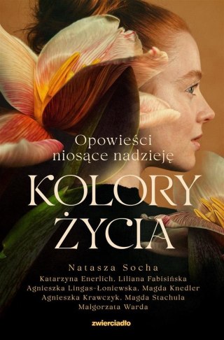 Kolory życia. Opowieści niosące nadzieję NATASZA SOCHA