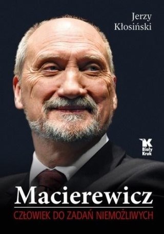 Macierewicz. Człowiek do zadań niemożliwych