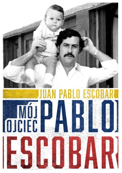 Mój ojciec pablo escobar