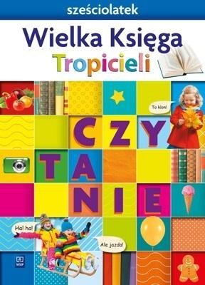 Nowi Tropiciele Sześciolatek. Wielka Księga WSIP