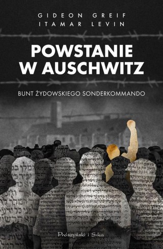 Powstanie w Auschwitz. Bunt żydowskiego...