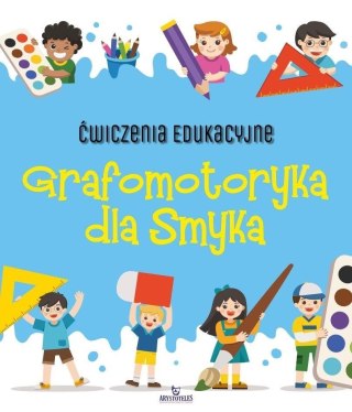 Ćwiczenia edukacyjne. Grafomotoryka dla Smyka