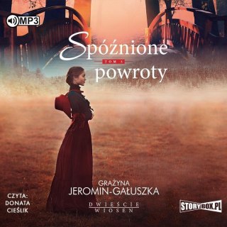 Dwieście wiosen T.3 Spóźnione powroty audiobook