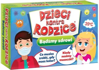 Dzieci kontra Rodzice. Bądźmy zdrowi