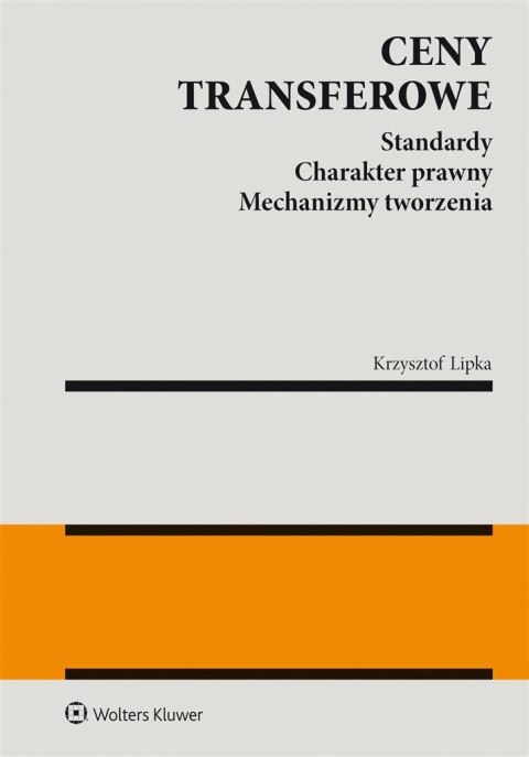Ceny transferowe. Standardy. Charakter prawny Ceny transferowe. Standardy. Charakter prawny