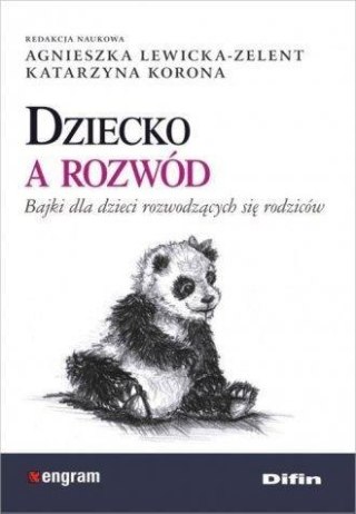 Dziecko a rozwód. Bajki dla dzieci rozwodzących...