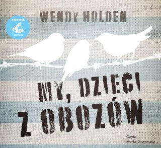 My, dzieci z obozów audiobook