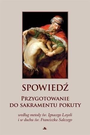 Spowiedź. Przygotowanie do sakramentu pokuty