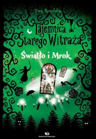 Tajemnica starego witraża T.4 Światło i Mrok