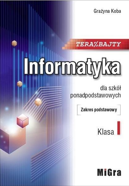 Informatyka 1 LO Teraz bajty ZP w.2019 MIGRA