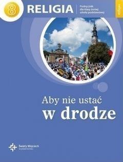 Katechizm SP 8 Aby nie ustać w drodze w.2018 DiKśW