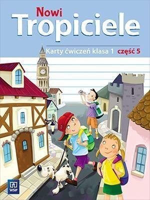 Nowi Tropiciele SP 1 ćwiczenia cz.5 WSiP