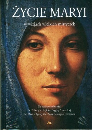 Życie Maryi w wizjach wielkich mistyczek