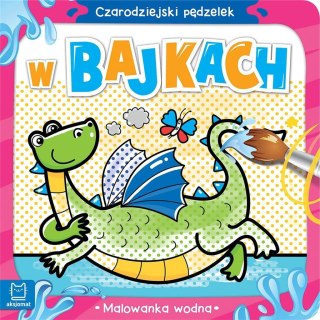 Czarodziejski pędzelek. W bajkach. Malowanka wodna