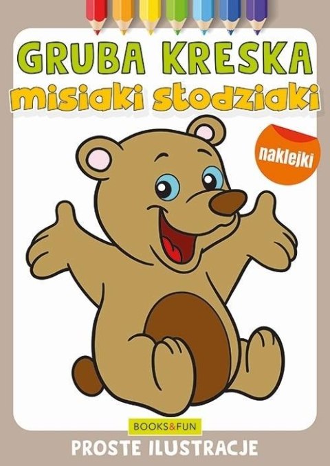 Gruba kreska. Misiaki słodziaki Gruba kreska. Misiaki słodziaki