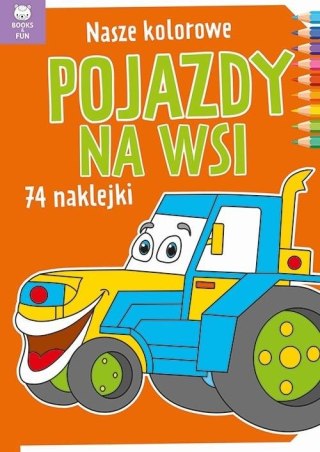 Nasze kolorowe Pojazdy na wsi z naklejkami