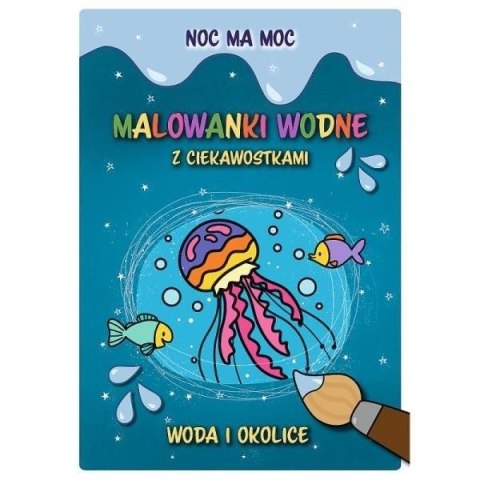 Noc ma moc.Woda i okolice