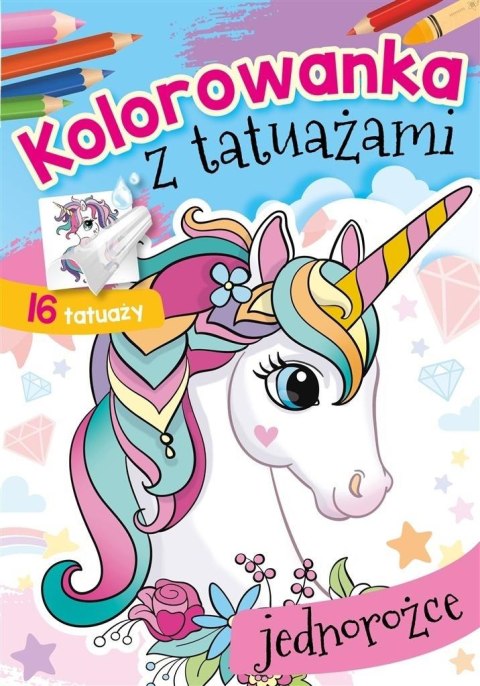 Kolorowanka z tatuażami. Jednorożce Kolorowanka z tatuażami. Jednorożce