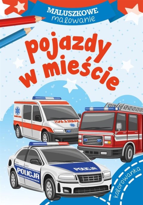 Maluszkowe malowanie. Pojazdy w mieście Maluszkowe malowanie. Pojazdy w mieście
