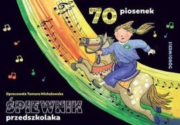 Śpiewnik przedszkolaka. 70 ilustrowanych piosenek