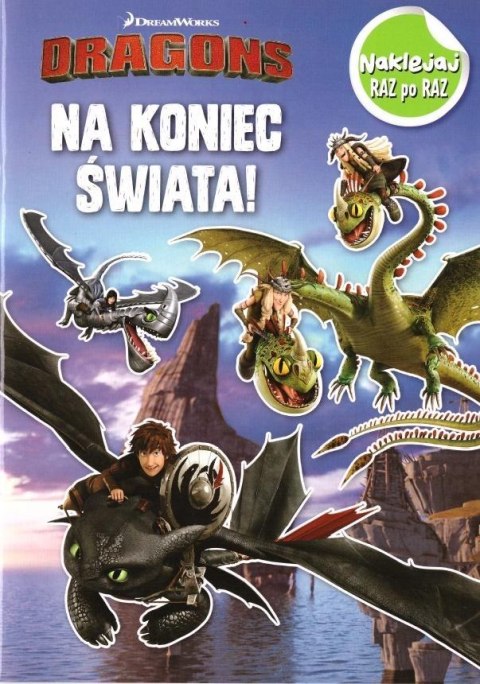 Dragons. Naklejej raz po raz. Na koniec świata