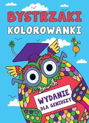 Bystrzaki. Kolorowanki: Wydanie dla geniuszy Bystrzaki. Kolorowanki: Wydanie dla geniuszy