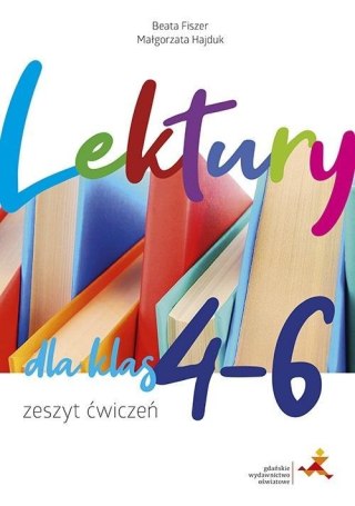 Lektury dla klas 4-6. Zeszyt ćwiczeń