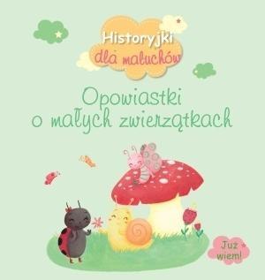 Opowiastki o małych zwierzątkach