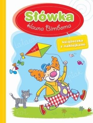 Słówka klauna Bimboma. Książeczka z naklejkami