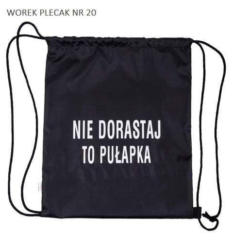 Worek plecak Nie dorastaj to pułapka