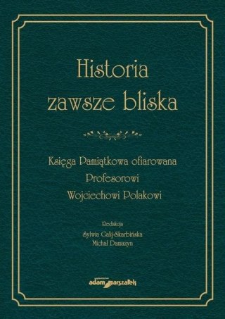 Historia zawsze bliska