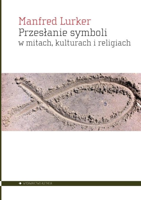 Przesłanie symboli w mitach, kulturach i religiach