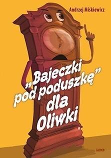 Bajeczki pod poduszkę dla Oliwki