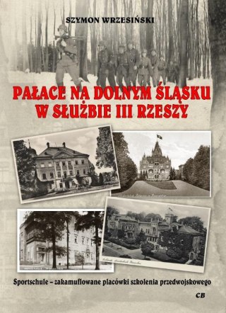 Pałace nad Dolnym Śląsku w służbie III Rzeszy