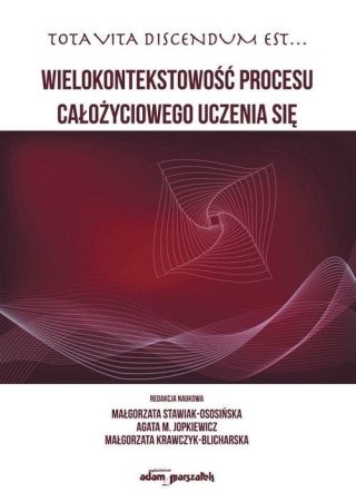 Wielokontekstowość procesu całożyciowego uczenia..