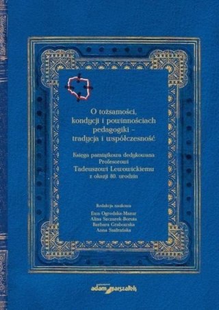 O tożsamości kondycji i powinnościach pedagogiki..