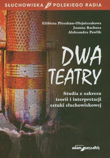 Dwa teatry. Studia z zakresu teorii...