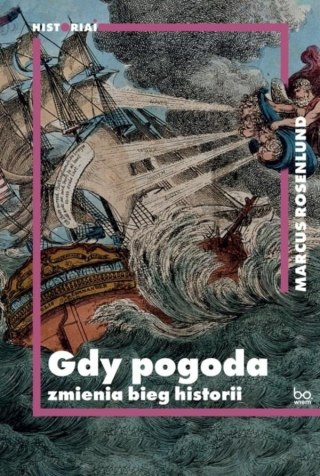 Gdy pogoda zmienia bieg historii