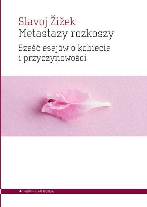 Metastazy rozkoszy. Sześć esejów o kobiecie..