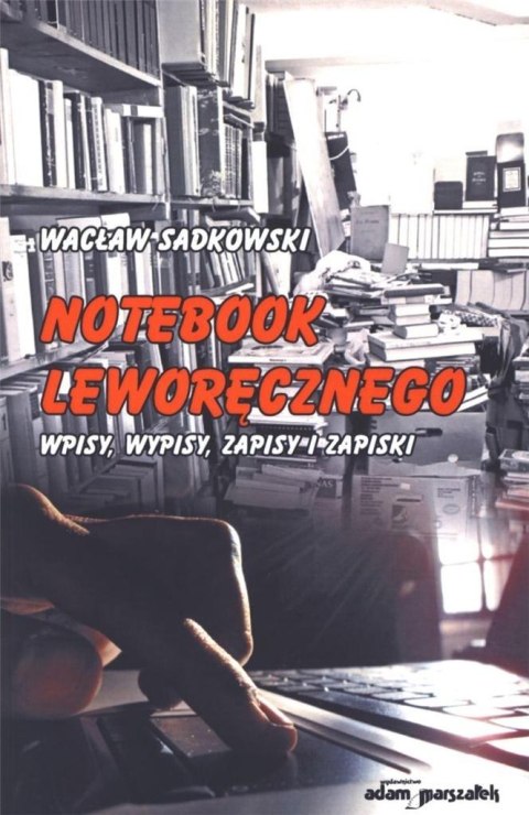 Notebook Leworęcznego. Wpisy, wypisy, zapisy...