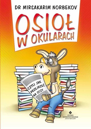 Osioł w okularach czyli jak przejrzeć na oczy