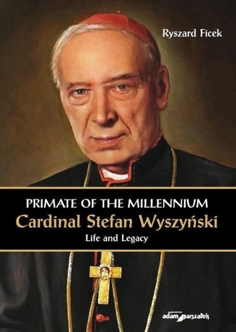 Primate of the Millennium Cardinal S. Wyszyński