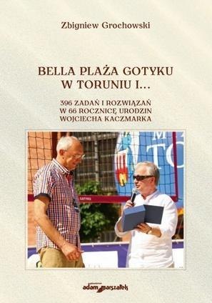 Bella Plaża Gotyku w Toruniu i...