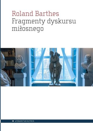 Fragmenty dyskursu miłosnego