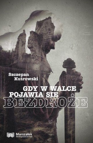 Gdy w walce pojawia się bezdroże